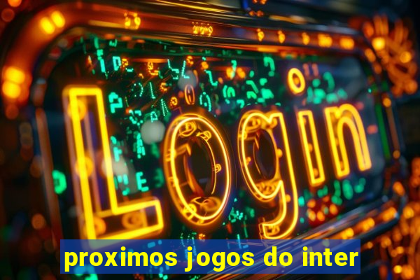 proximos jogos do inter